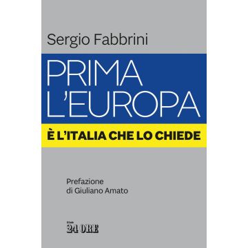 Prima l'Europa. È l'Italia che lo chiede