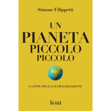 Un pianeta piccolo piccolo. La fine della globalizzazione