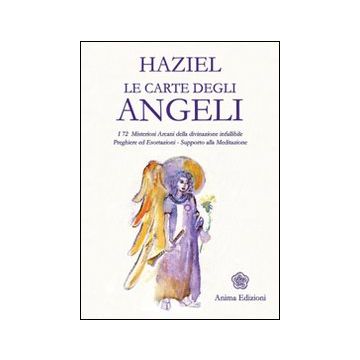 Le carte degli angeli. I 72 misteriosi arcani della divinazione infallibile. Preghiere ed esortazioni. Supporto alla meditazione. Con gadget