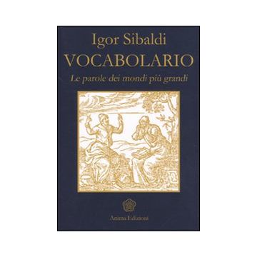 Vocabolario. Le parole dei mondi più grandi