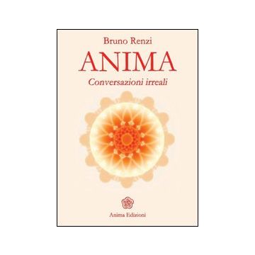 Anima. Conversazioni irreali