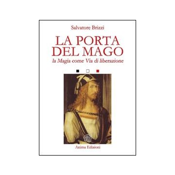 La porta del mago. La magia come via di liberazione