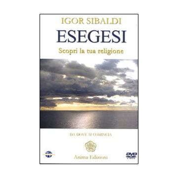 Esegesi. Scopri la tua religione. Da dove si comincia. Con DVD