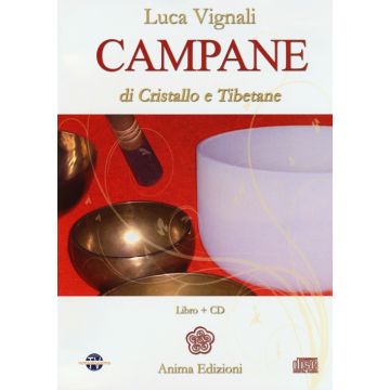 Campane di cristallo e tibetane. Con CD Audio