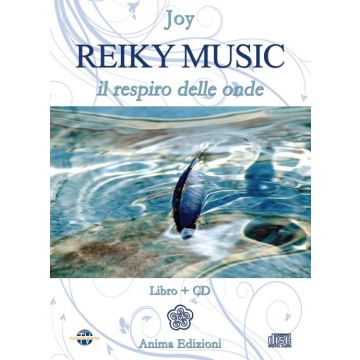 Reiky music. Il respiro delle onde. Con CD Audio