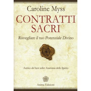 Contratti sacri. Risvegliare il tuo potenziale divino