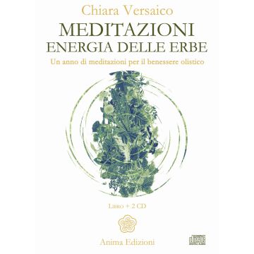 Meditazioni. Energia delle erbe. Un anno di meditazioni per il benessere olistico. Con 2 CD-Audio