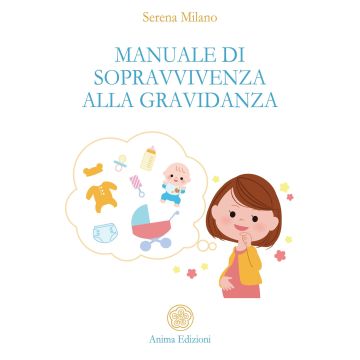 Manuale di sopravvivenza alla gravidanza