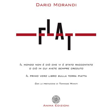 Flat. Il mondo non è ciò che vi è stato raccontato o ciò in cui avete sempre creduto