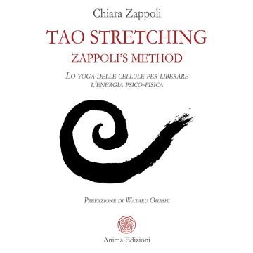 Tao stretching. Zappoli's Method. Lo yoga delle cellule per liberare l'energia psico-fisica