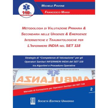 Metodologia di valutazione primaria e secondaria nelle urgenze emergenze internistiche e traumatologiche per l infermiere india nel set 118