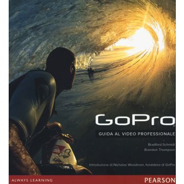 GoPro. Guida al video professionale