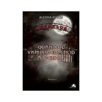 Ánghelos. Quando il vampiro cominciò a sognare