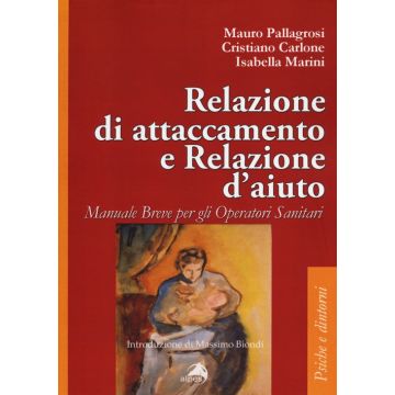 Relazione di attaccamento e relazioni d'aiuto. Manuale breve per gli operatori sanitari