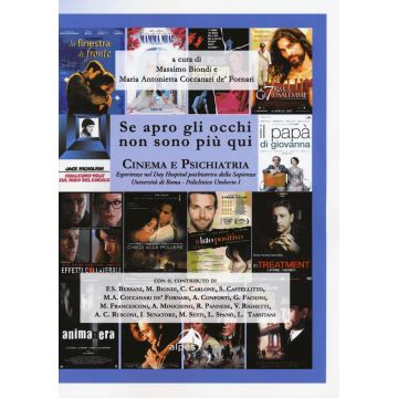 Se apro gli occhi non sono più qui. Cinema e psichiatria. Esperienze nel day hospital psichiatrico della Sapienza università di Roma Policlino Umberto I