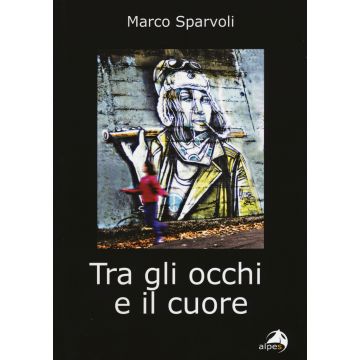 Tra gli occhi e il cuore