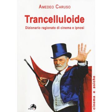 Trancelluloide. Dizionario ragionato di cinema e ipnosi