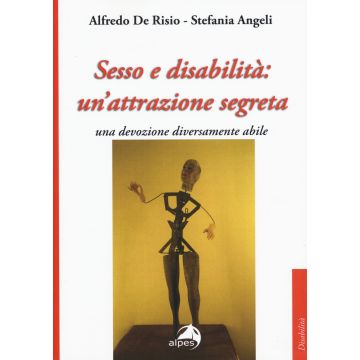 Sesso e disabilità: un'attrazione segreta. Una devozione diversamente abile