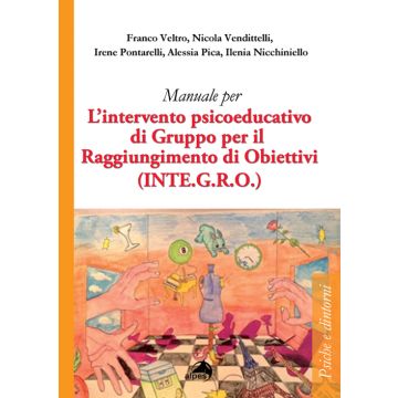 Manuale per l'intervento psicoeducativo di gruppo per il raggiungimento di obiettivi. (INTE.G.R.O.)