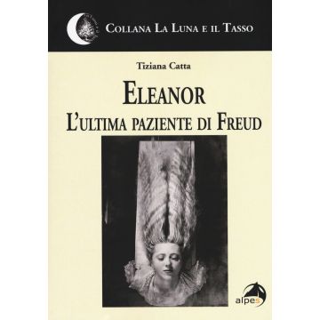 Eleanor. L'ultima paziente di Freud