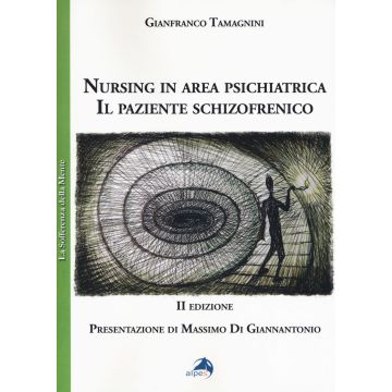 Nursing in area psichiatrica. Il paziente schizofrenico