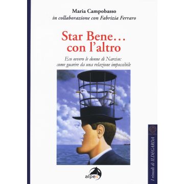 Star bene... con l'altro. Eco ovvero le donne di Narciso: come guarire da una relazione impossibile