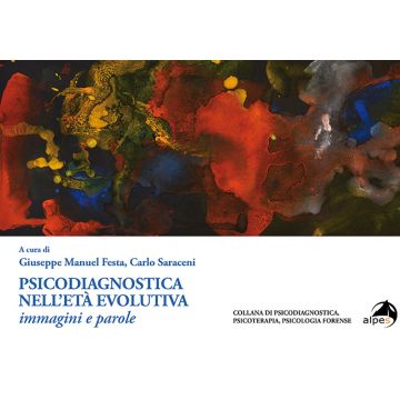 Psicodiagnostica nell'età evolutiva. Immagini e parole