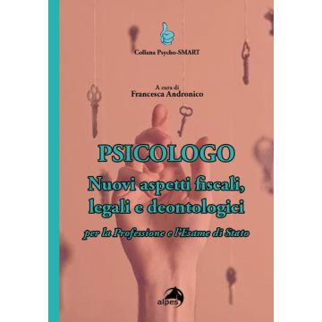 Esame di stato per lo psicologo aspetti fiscali legali deontologici per la professione andronico alpes edizioni