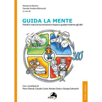 Guida la mente. Prendi in mano le tue emozioni e impara a guidare insieme agli altri