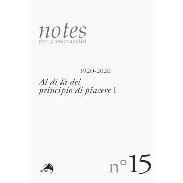 Notes per la psicoanalisi. Vol. 15: Al di là del principio di piacere