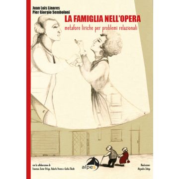 La famiglia all'opera. Metafore liriche per problemi relazionali