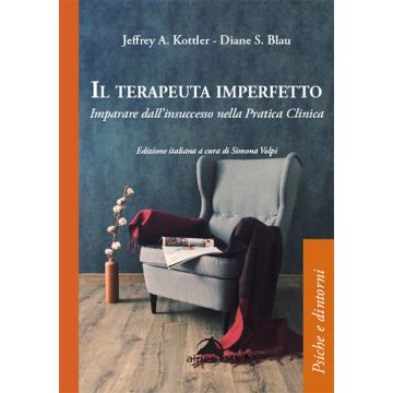 Il terapeuta imperfetto. Imparare dall'insuccesso nella pratica clinica