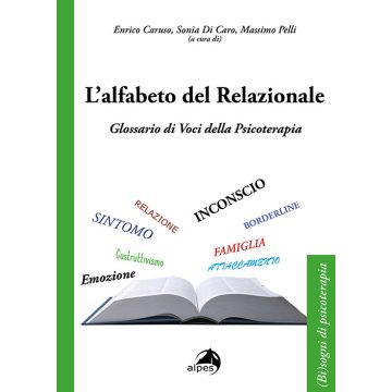L'alfabeto del relazionale. Glossario di voci della psicoterapia