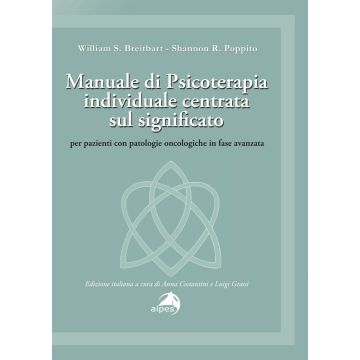 Manuale di psicoterapia individuale centrata sul significato. Per pazienti con patologie oncologiche in fase avanzata