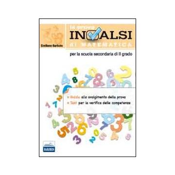 La prova INVALSI di matematica. Per le Scuole superiori