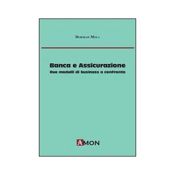 Banca e assicurazione. Due modelli di business a confronto