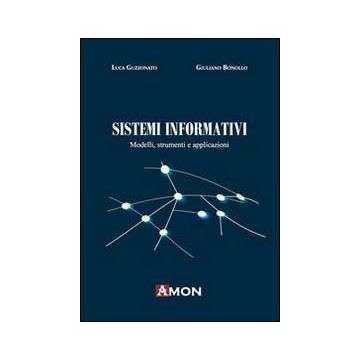 Sistemi informativi. Modelli, strumenti e applicazioni