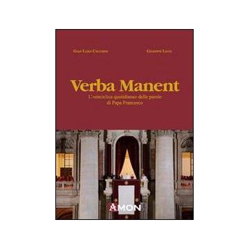 Verba manent. L'«enciclica quotidiana» delle parole di papa Francesco