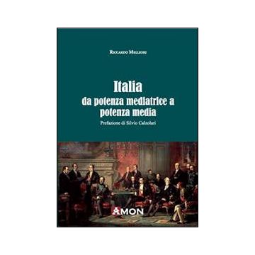 Italia da potenza mediatrice a potenza media