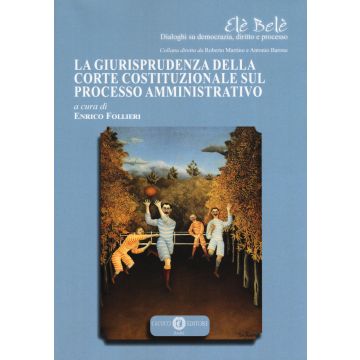 La giurisprudenza della Corte Costituzionale sul processo amministrativo