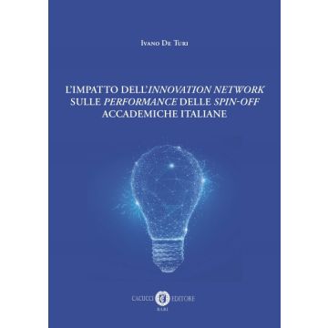 L'impatto dell'Innovation network sulle «performance» delle «spin-off» accademiche italiane