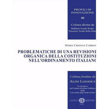 Problematiche di una revisione organica della Costituzione nell'ordinamento italiano