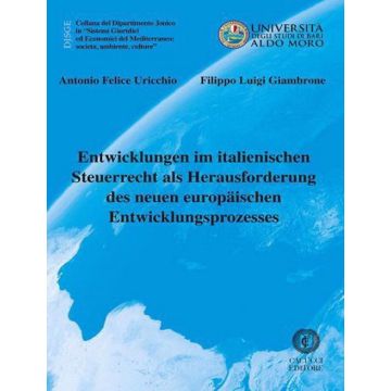 Entwicklungen im italienischen Steuerrecht als Herausforderung des neuen europäischen Entwicklungsprozesses