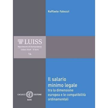 Il salario minimo legale. Tra la dimensione europea e le compatibilità ordinamentali