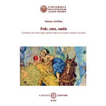 Fede, cura, sanità. Contributo allo studio degli ospedali religiosi nel sistema sanitario nazionale