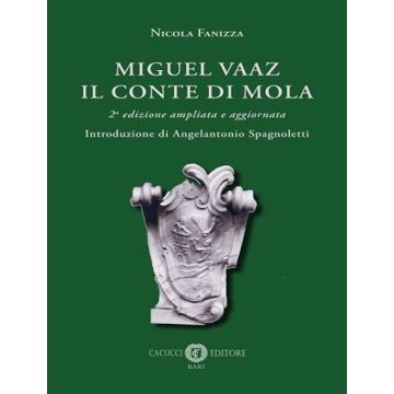 Miguel Vaaz. Il conte di Mola. Nuova ediz.