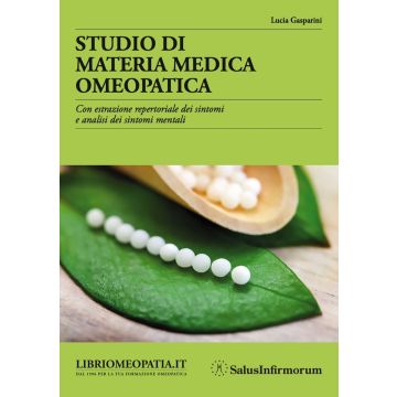 Studio di materia medica omeopatica. Con estrazione repertoriale dei sintomi e analisi dei sintomi mentali