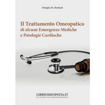 Il trattamento omeopatico di alcune emergenze mediche e patologie cardiache