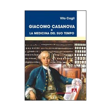 Giacomo Casanova e la medicina del suo tempo
