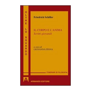 Il corpo e l'anima. Scritti giovanili